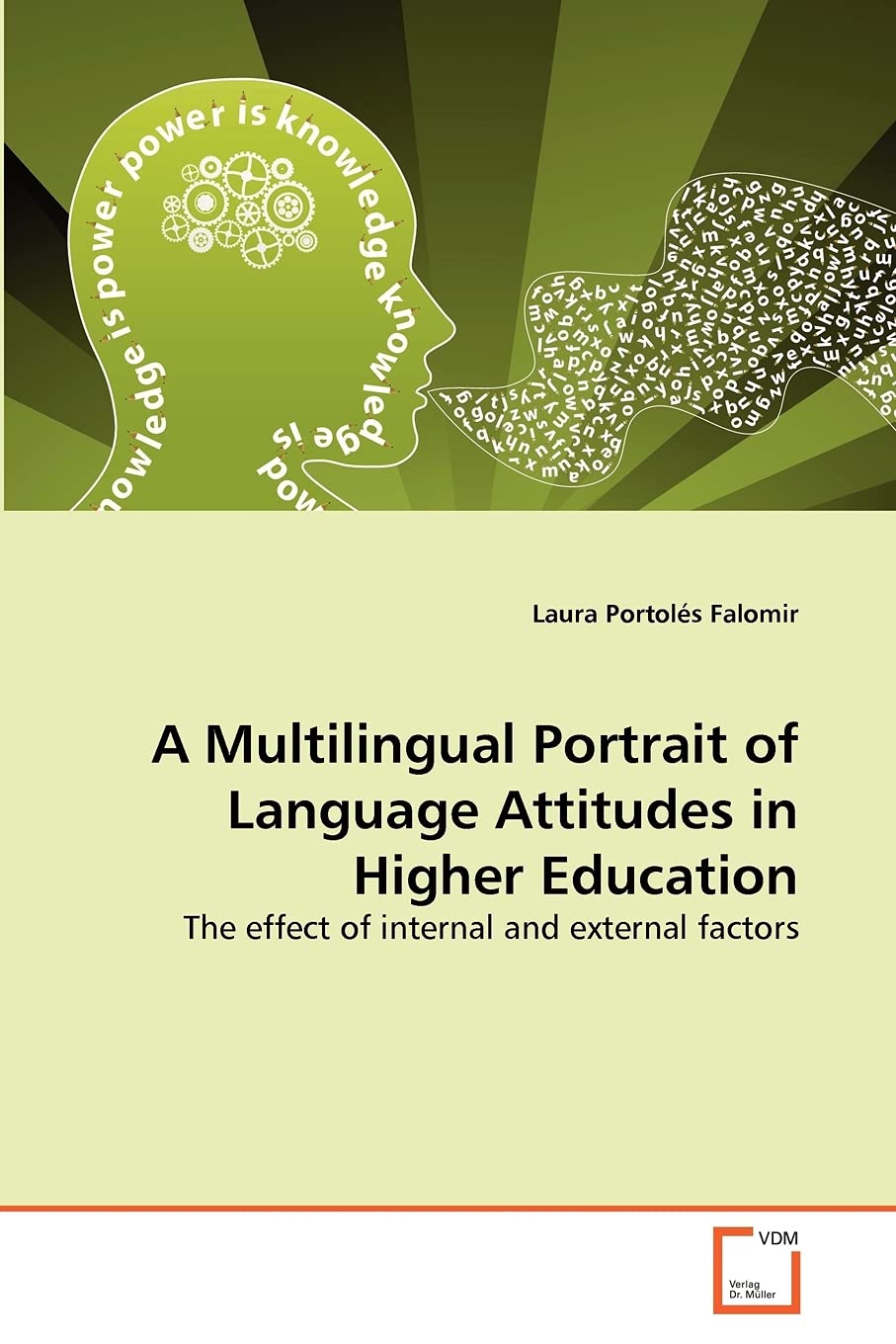 A Multilingual Portrait of Language Attitudes in Higher Education: The effect of internal and external factors,Used