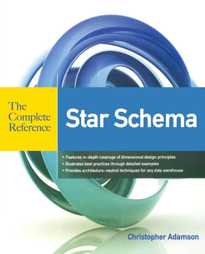 Star Schema The Complete Reference