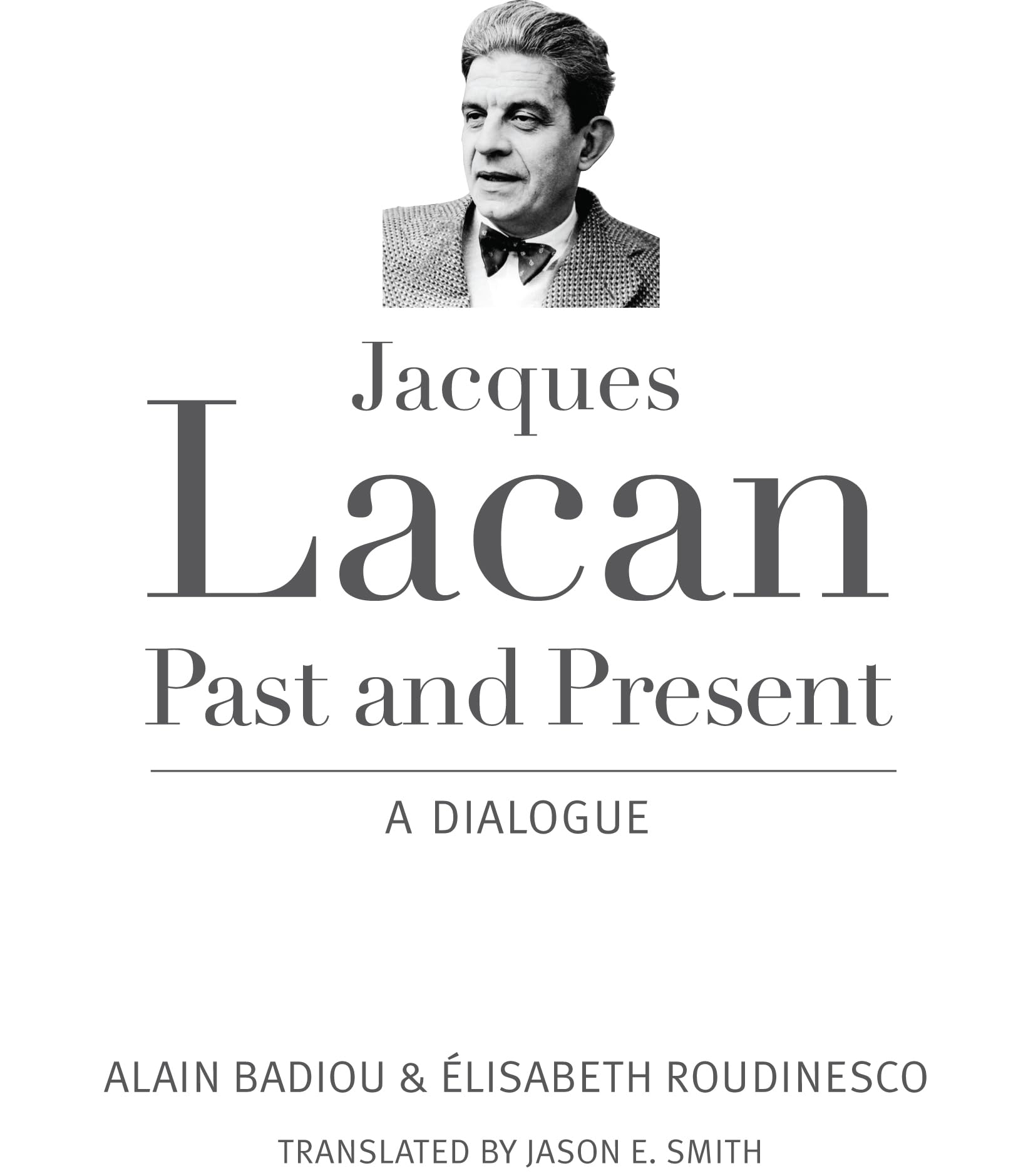 Jacques Lacan, Past and Present: A Dialogue,Used