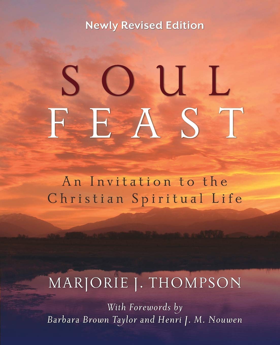 Soul Feast, Newly Revised Edition: An Invitation to the Christian Spiritual Life,Used