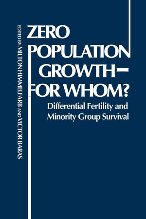Zero Population GrowthFor Whom? Differential Fertility and Minority Group Survival (Contributions in Sociology),Used