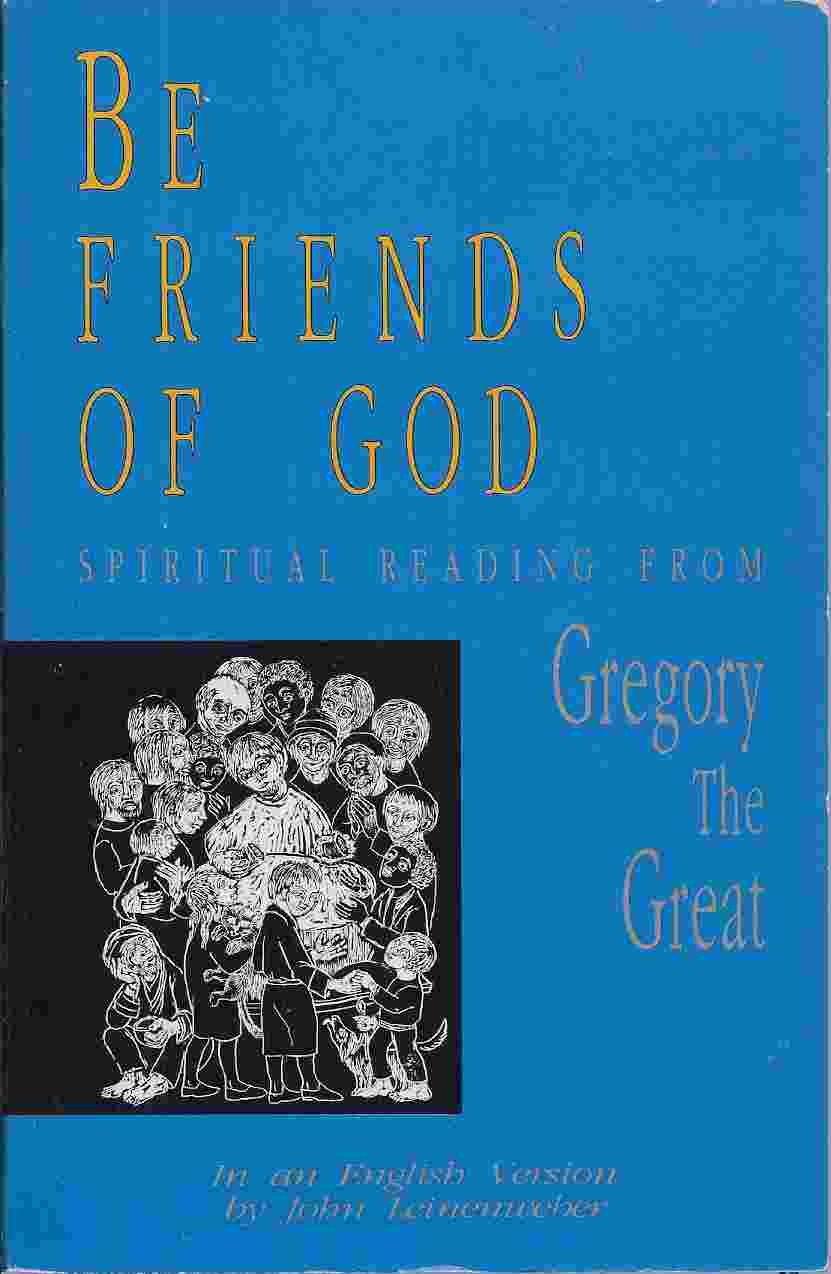 Be Friends of God: Spiritual Reading from Gregory the Great,Used