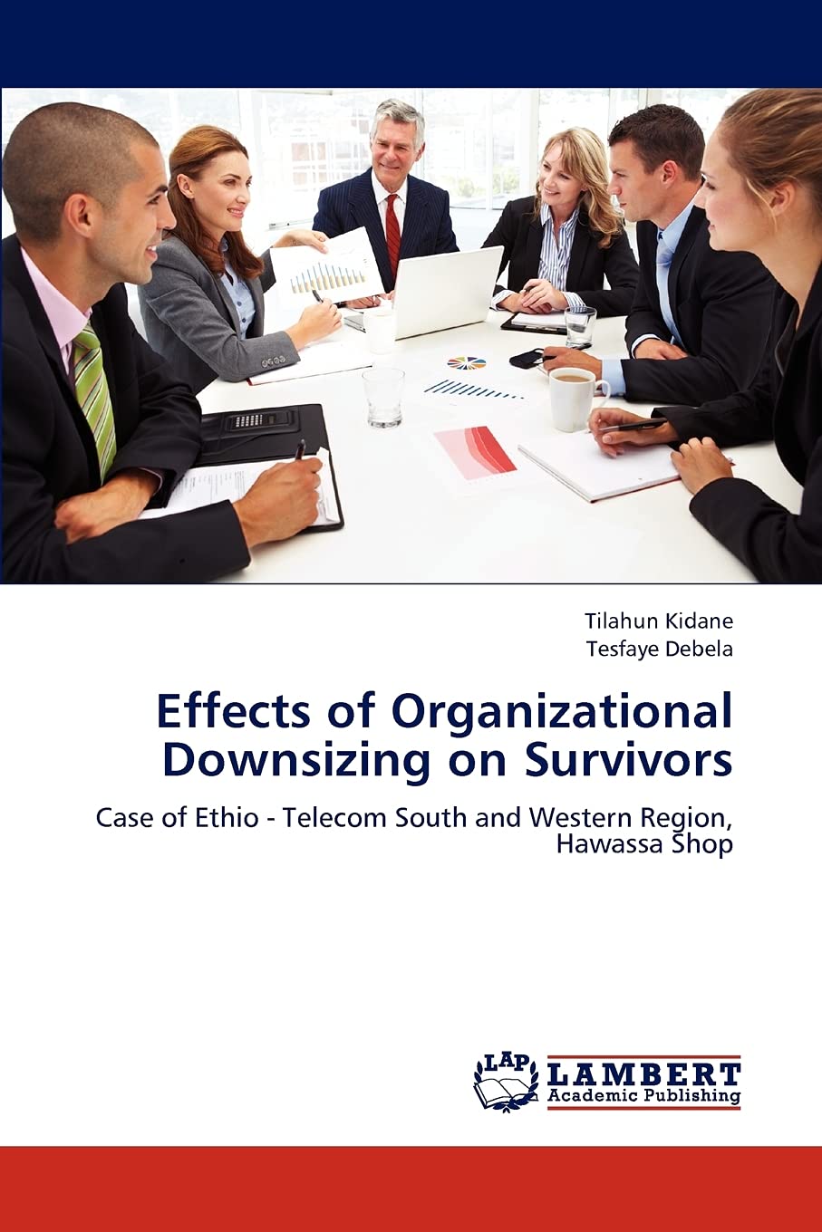 Effects of Organizational Downsizing on Survivors: Case of Ethio  Telecom South and Western Region, Hawassa Shop,Used