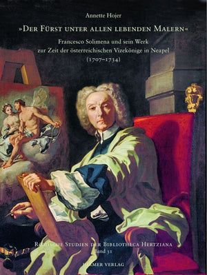 Der Fuerst unter allen lebenden Malern: Francesco Solimena und sein Werk zur Zeit der sterreichischen Vizeknige in Neapel (1707,Used
