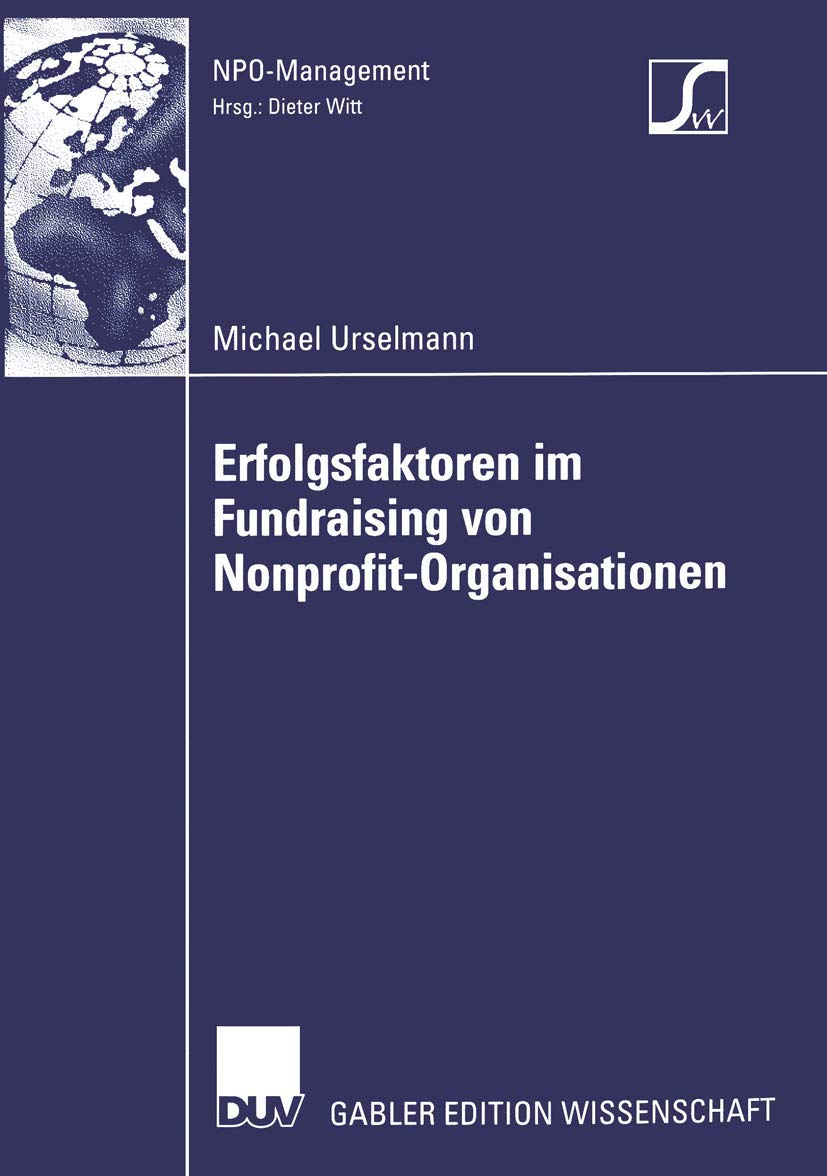 Erfolgsfaktoren im Fundraising von NonprofitOrganisationen (NPOManagement) (German Edition),Used