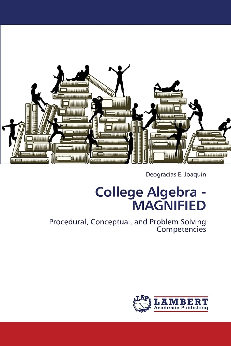 College Algebra  MAGNIFIED: Procedural, Conceptual, and Problem Solving Competencies,Used