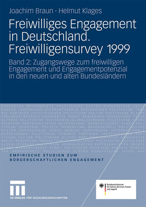 Freiwilliges Engagement in Deutschland.Freiwilligensurvey 1999: Ergebnisse der Reprsentativerhebung zu Ehrenamt, Freiwilligenarb,Used