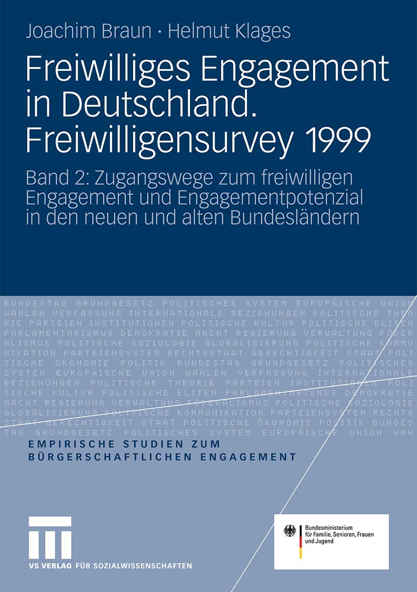 Freiwilliges Engagement in Deutschland.Freiwilligensurvey 1999: Ergebnisse der Reprsentativerhebung zu Ehrenamt, Freiwilligenarb,Used