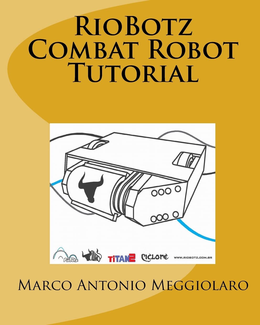 RioBotz Combat Robot Tutorial,Used