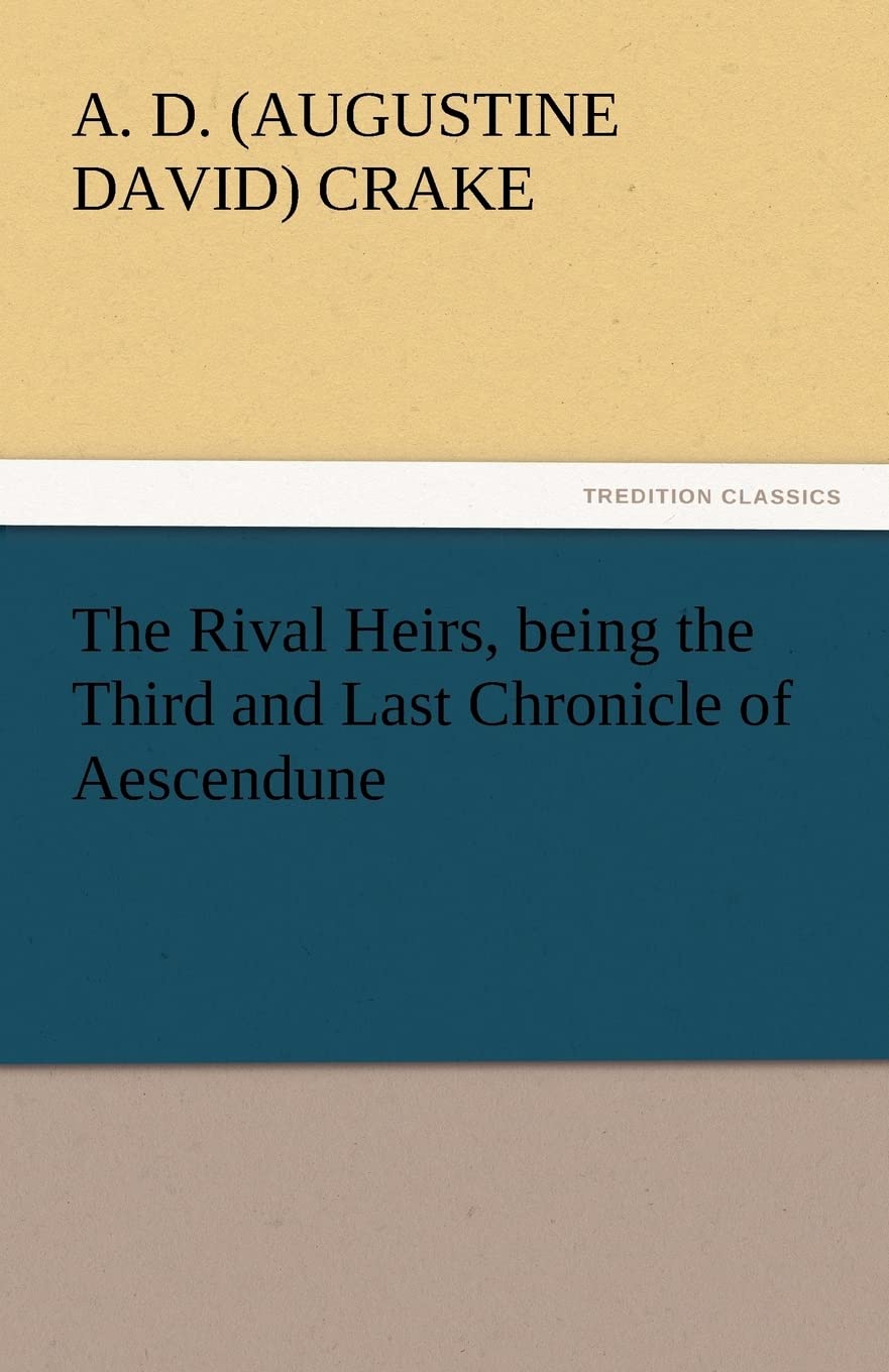 The Rival Heirs, Being the Third and Last Chronicle of Aescendune,Used