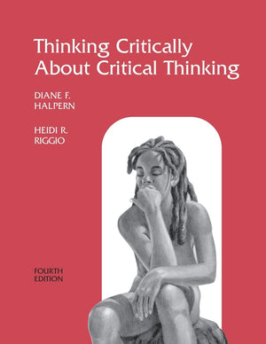 Thinking Critically About Critical Thinking: A Workbook to Accompany Halpern's Thought & Knowledge,Used
