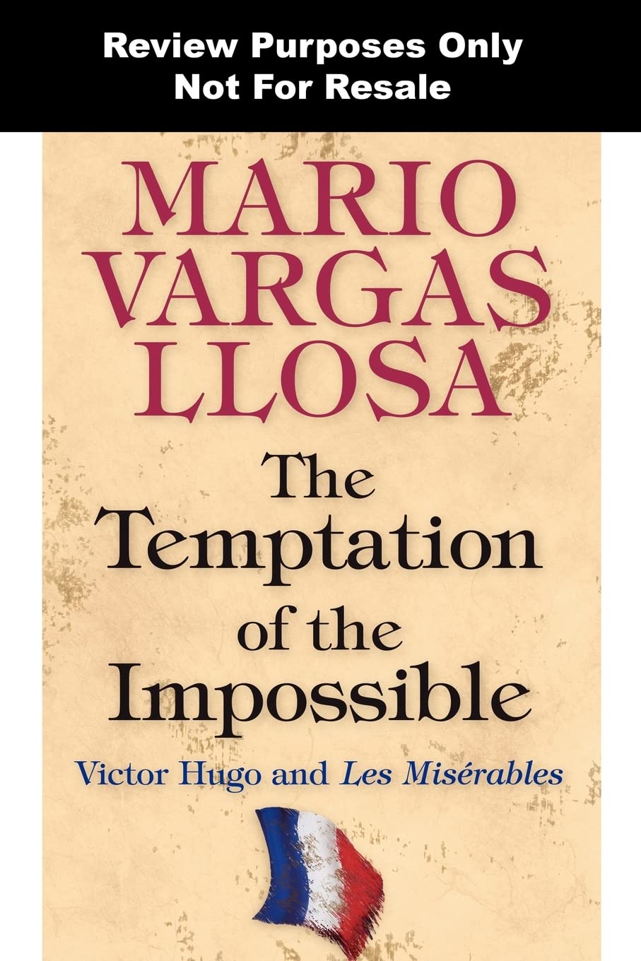 The Temptation Of The Impossible: Victor Hugo And Les Misrables,Used