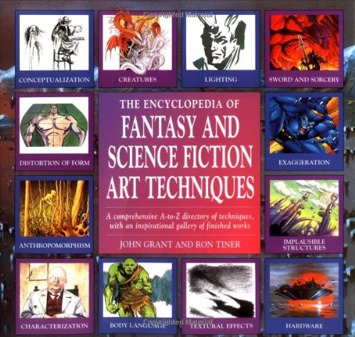 Encyclopedia Of Fantasy And Science Fiction Art Techniques: A Comprehensive Az Directory Of Techniques, With An Inspirational G,Used