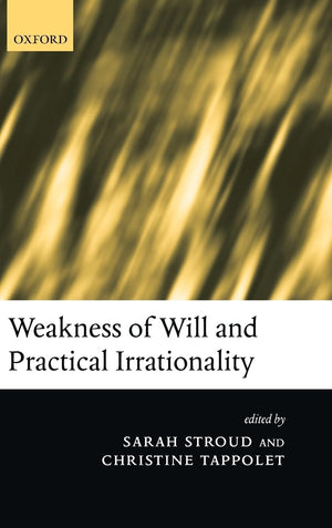 Weakness of Will and Practical Irrationality,Used