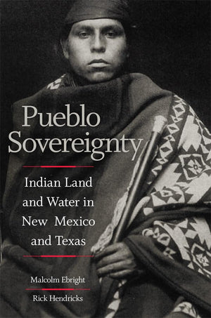 Pueblo Sovereignty: Indian Land And Water In New Mexico And Texas,Used