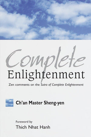 Complete Enlightenment: Zen Comments on the Sutra of Complete Enlightenment,Used