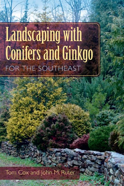 Landscaping With Conifers And Ginkgo For The Southeast,Used
