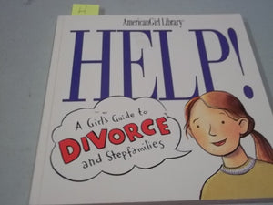 Help!: A Girl's Guide to Divorce and Stepfamilies,Used