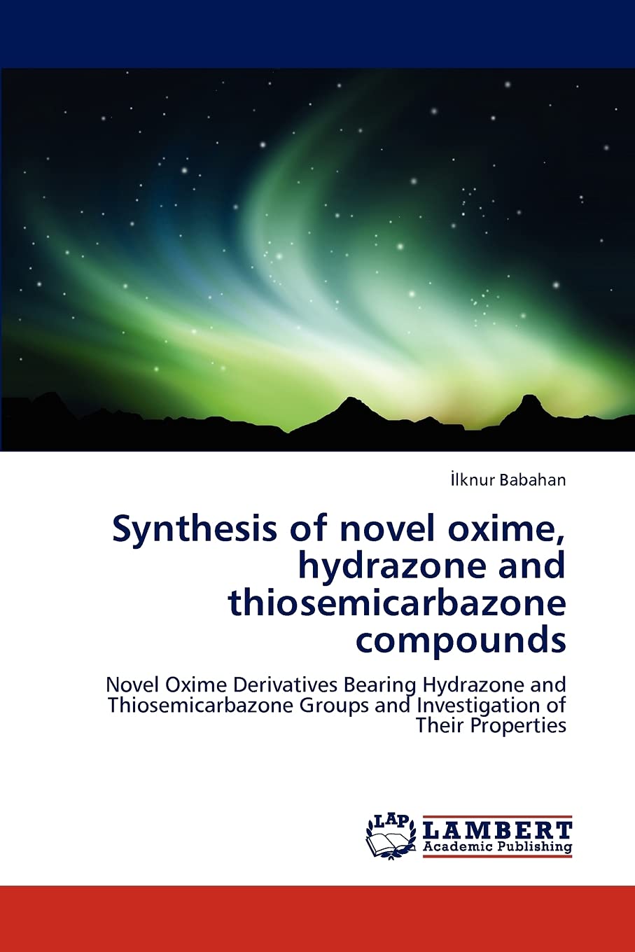 Synthesis of novel oxime, hydrazone and thiosemicarbazone compounds: Novel Oxime Derivatives Bearing Hydrazone and Thiosemicarba,Used