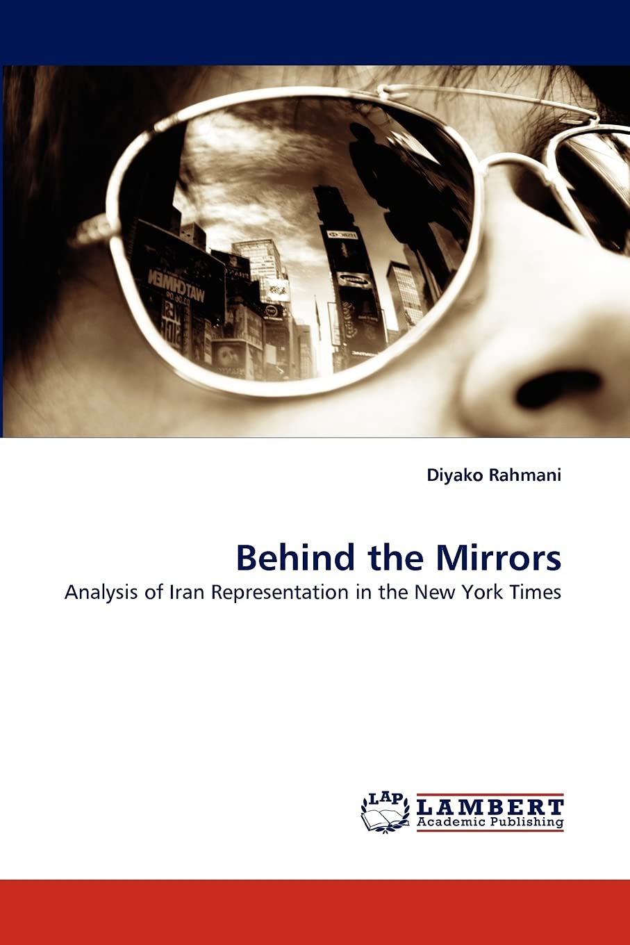 Behind the Mirrors: Analysis of Iran Representation in the New York Times,Used