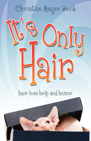 It's Only Hair: Hair Loss Help and Humor,Used