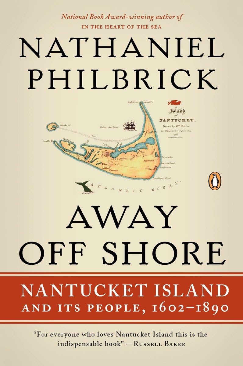 Away Off Shore: Nantucket Island And Its People, 16021890,New