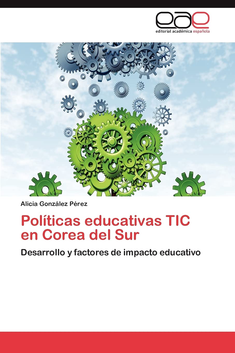 Polticas educativas TIC en Corea del Sur: Desarrollo y factores de impacto educativo (Spanish Edition),Used