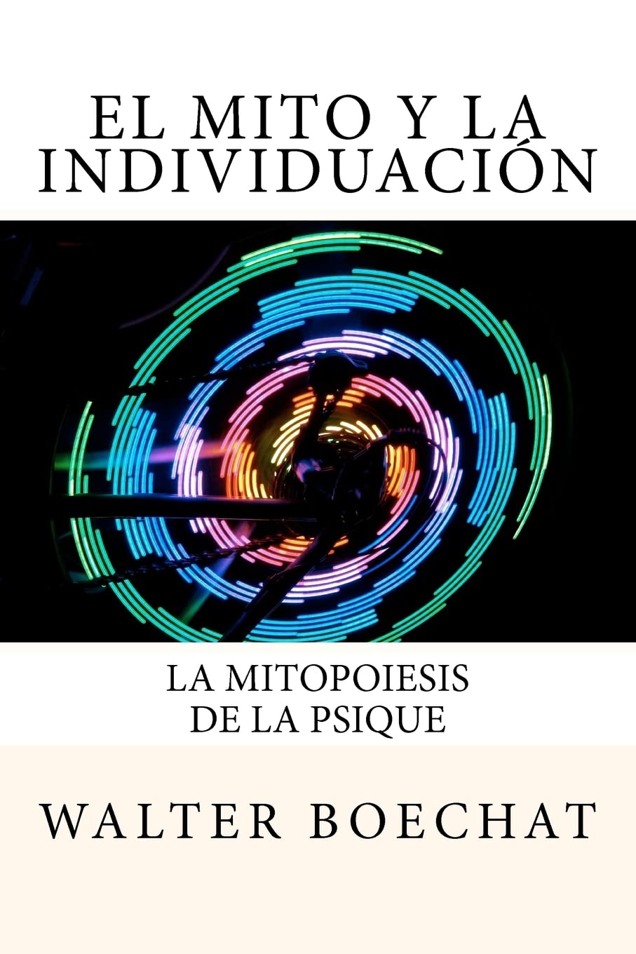 El Mito Y La Individuacin: La Mitopoiesis De La Psique.: Mitopoiesis [Gr. Mthopoiis, Es] Es Una Palabra Compuesta Que Deriva,Used