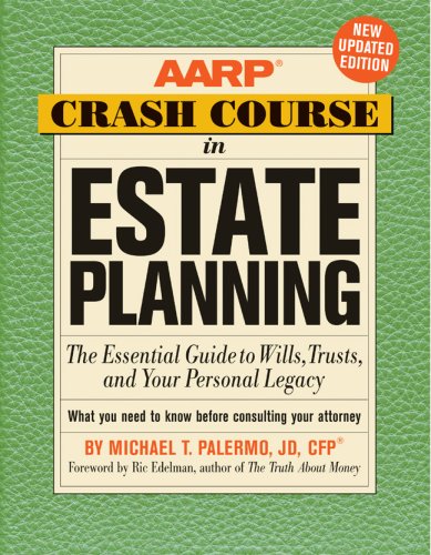 Aarp Crash Course In Estate Planning, Updated Edition: The Essential Guide To Wills, Trusts, And Your Personal Legacy,New