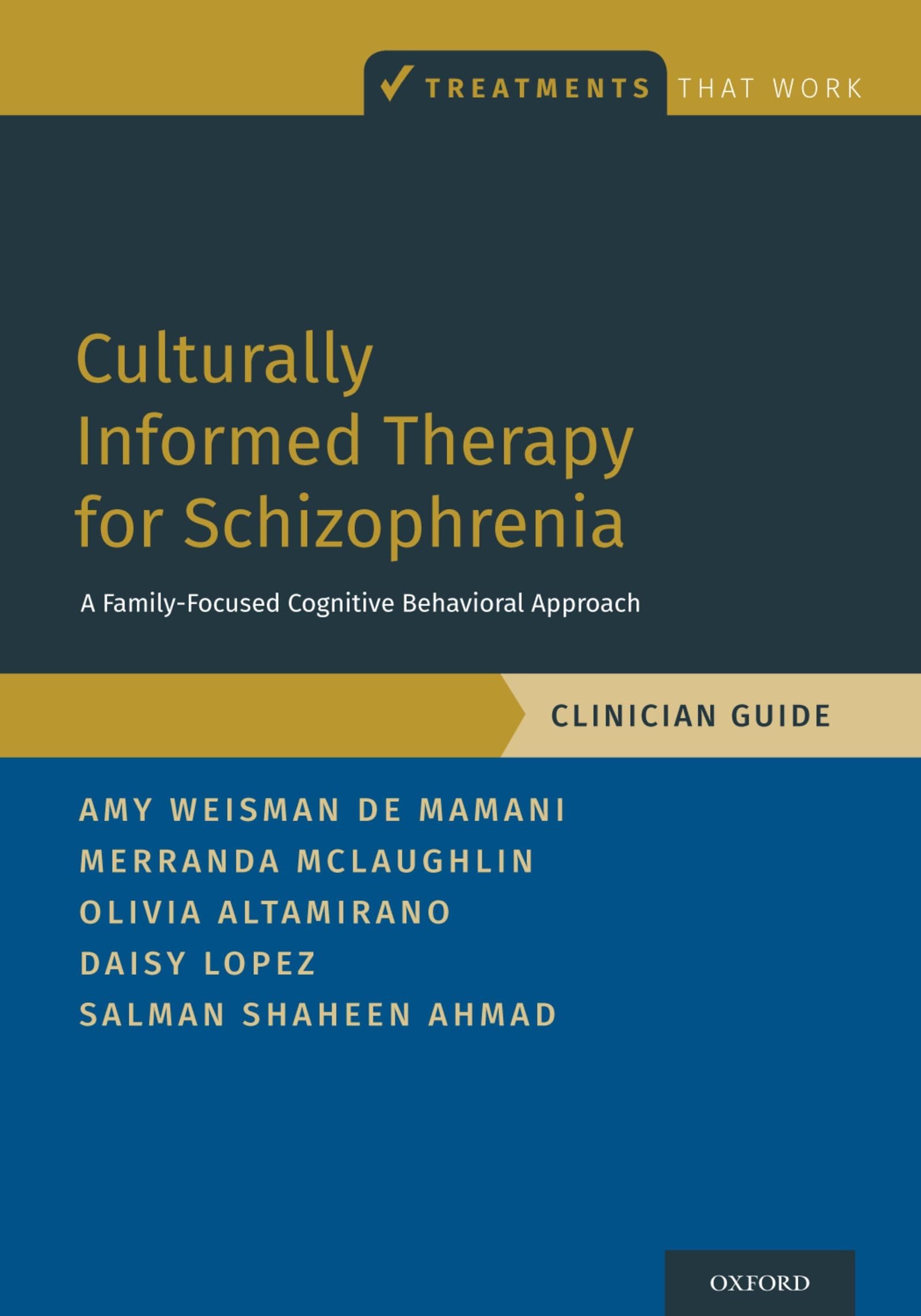 Culturally Informed Therapy for Schizophrenia: A FamilyFocused Cognitive Behavioral Approach, Clinician Guide (Treatments That ,Used