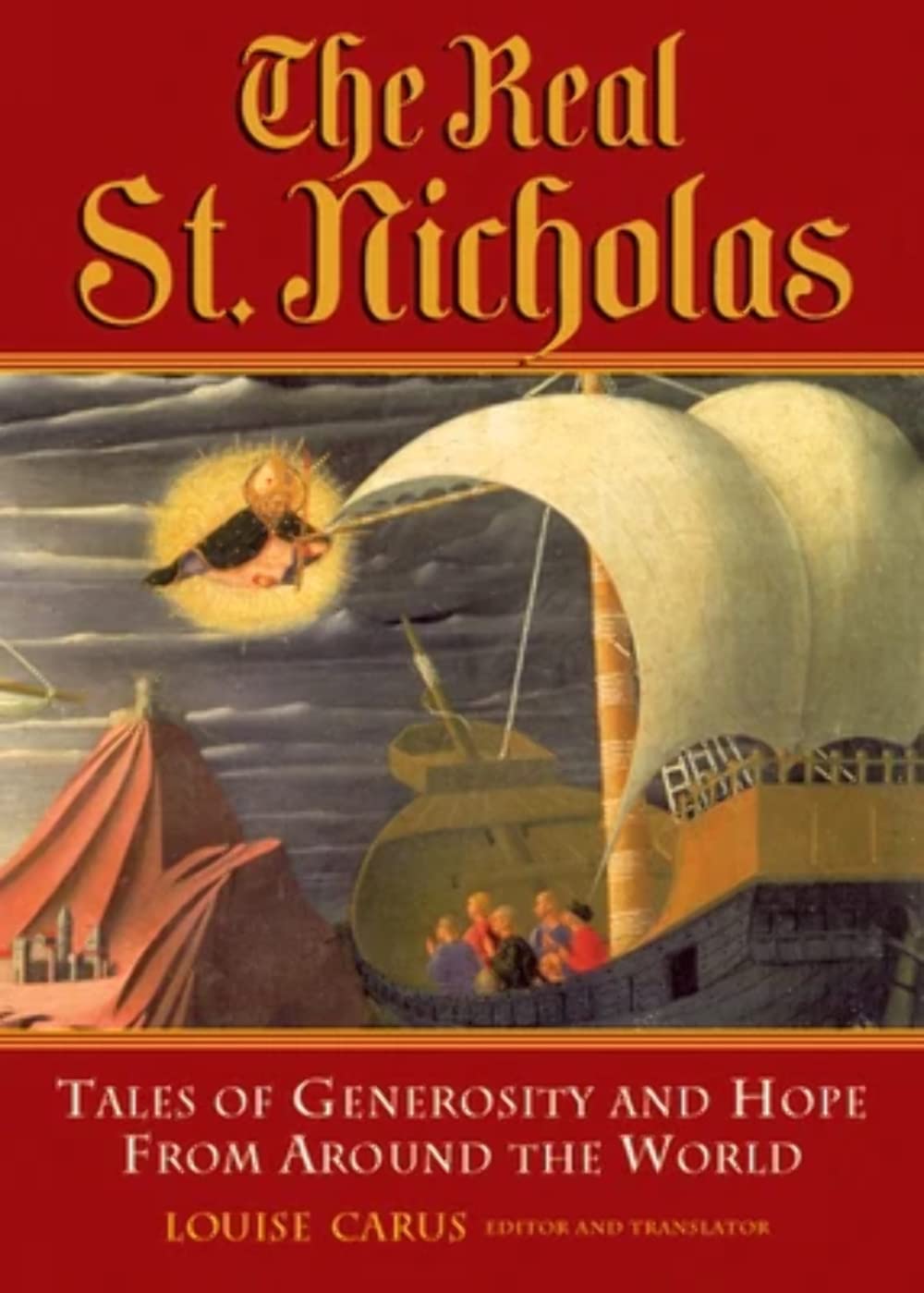 Real St. Nicholas: Tales of Generosity and Hope from around the World,Used