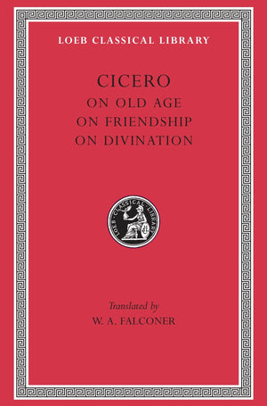 Cicero: On Old Age On Friendship On Divination (Loeb Classical Library No. 154),Used
