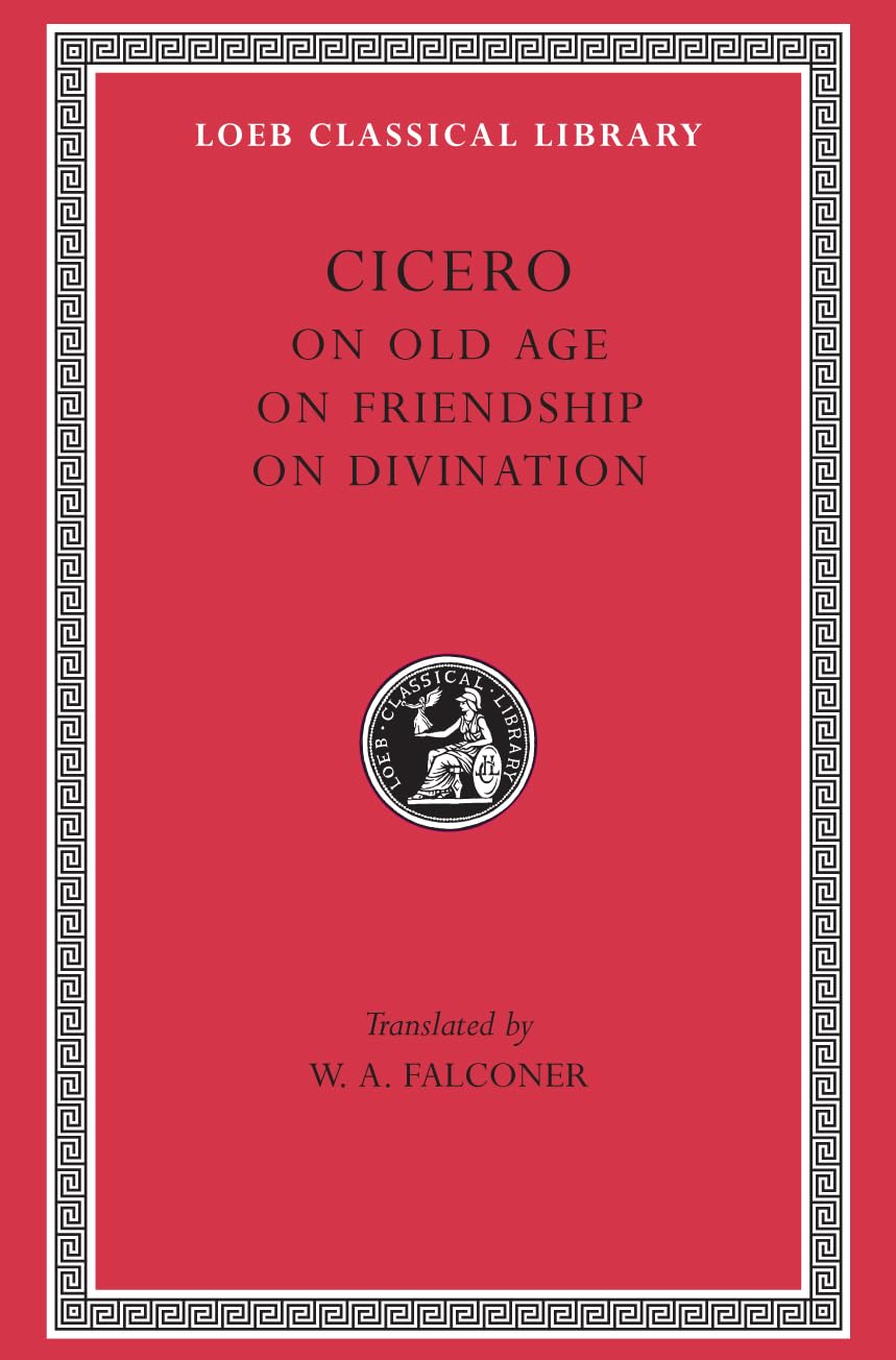 Cicero: On Old Age On Friendship On Divination (Loeb Classical Library No. 154),Used