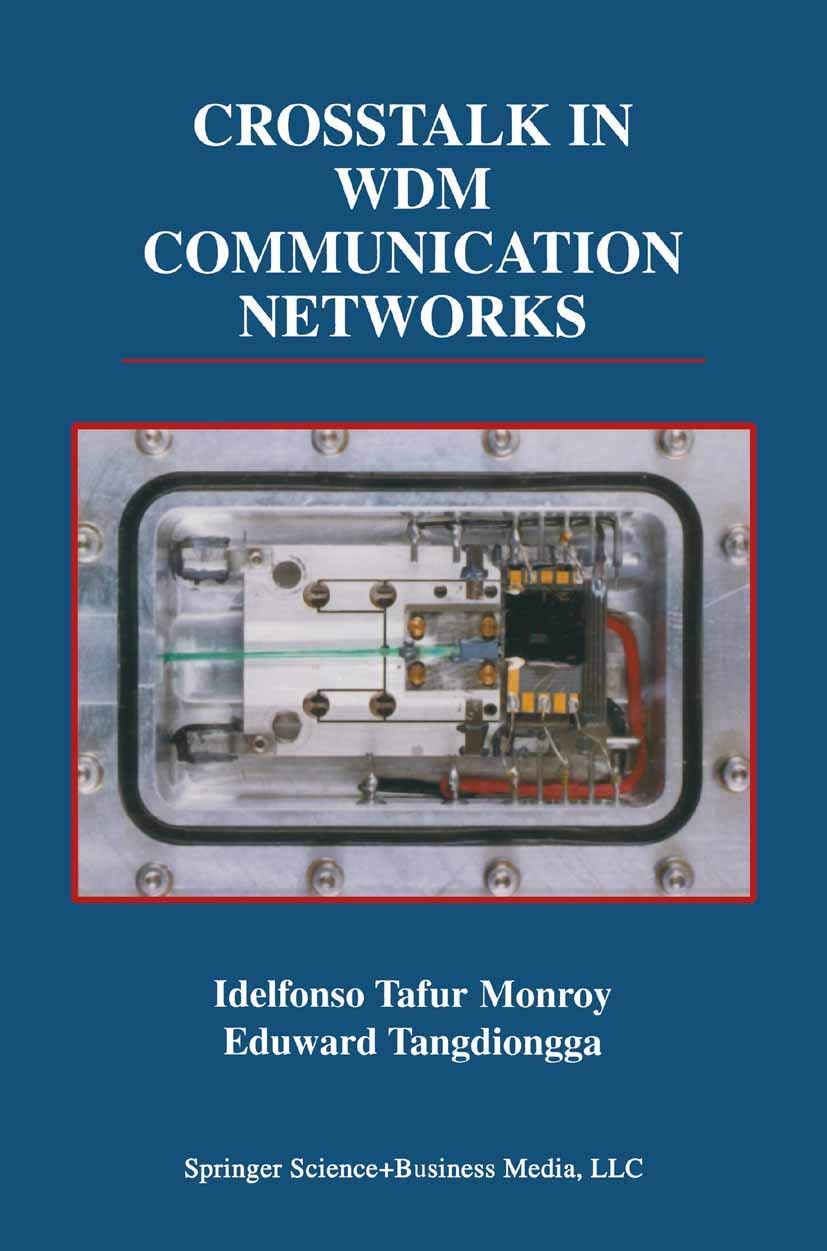 Crosstalk in WDM Communication Networks (The Springer International Series in Engineering and Computer Science, 678),Used