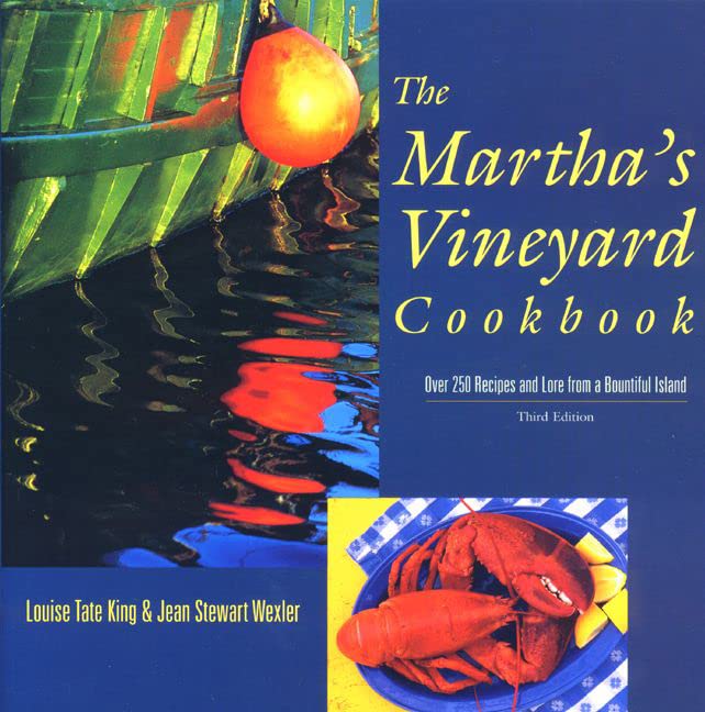 The Martha'S Vineyard Cookbook: Over 250 Recipes And Lore From A Bountiful Island,New