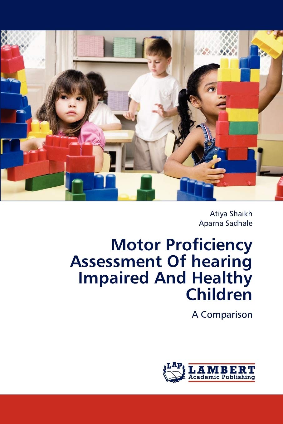 Motor Proficiency Assessment Of hearing Impaired And Healthy Children: A Comparison,Used