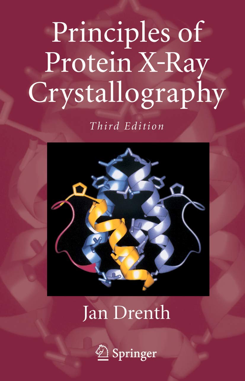 Principles of Protein XRay Crystallography (Springer Advanced Texts in Chemistry),New