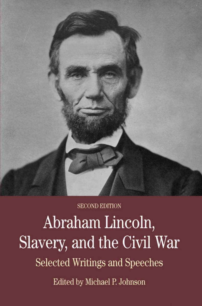 Abraham Lincoln, Slavery, and the Civil War: Selected Writing and Speeches (The Bedford Series in History and Culture),Used