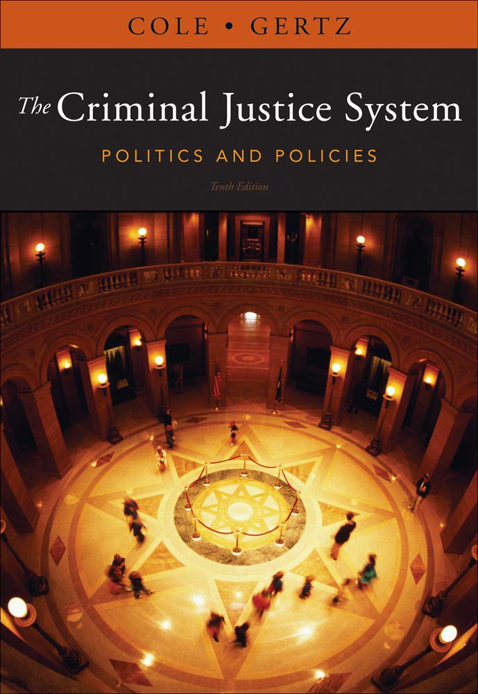 The Criminal Justice System: Politics And Policies