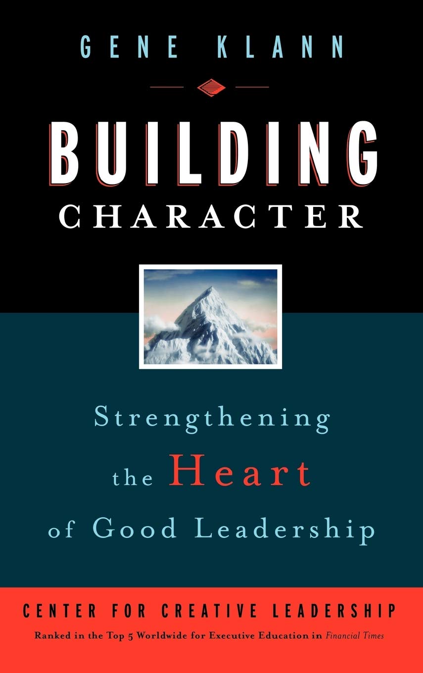 Building Character: Strengthening the Heart of Good Leadership,Used