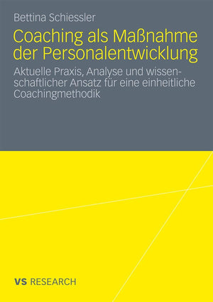 Coaching als Manahme der Personalentwicklung: Aktuelle Praxis, Analyse und wissenschaftlicher Ansatz fr eine einheitliche Coachi,Used