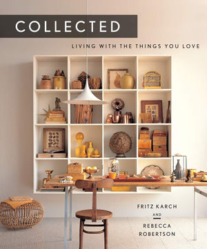 Collected: Living With The Things You Love