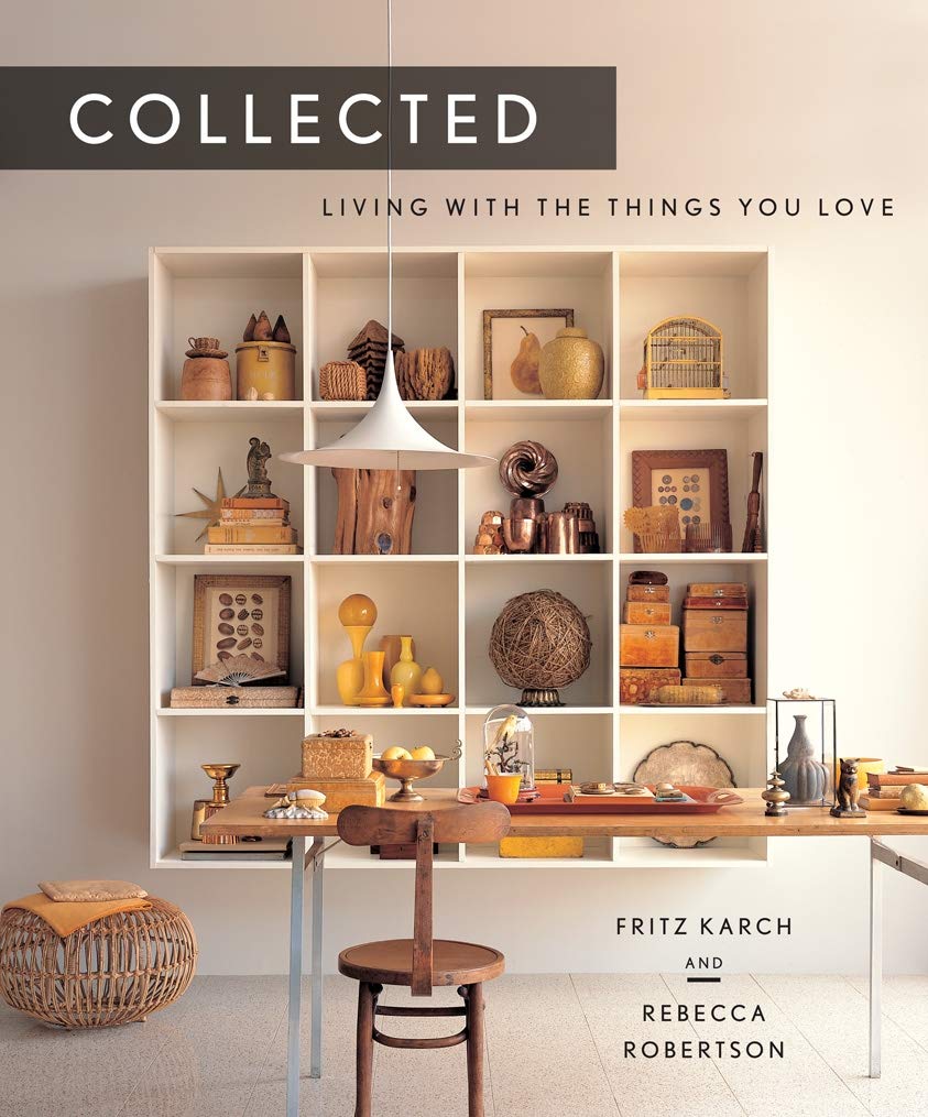 Collected: Living With The Things You Love