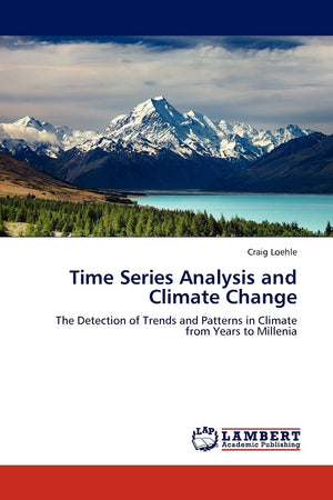 Time Series Analysis and Climate Change: The Detection of Trends and Patterns in Climate from Years to Millenia,Used