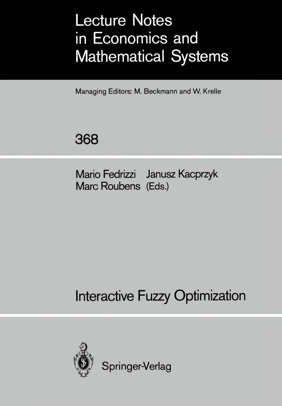 Interactive Fuzzy Optimization (Lecture Notes In Economics And Mathematical Systems, 368),Used