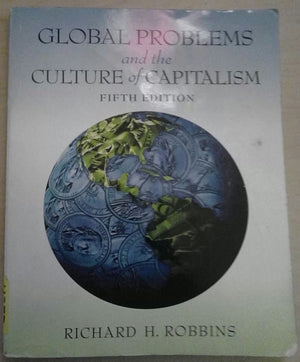 Global Problems And The Culture Of Capitalism,New
