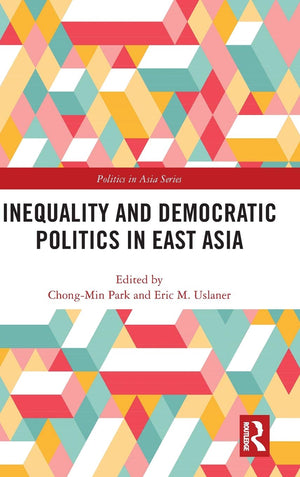 Inequality and Democratic Politics in East Asia (Politics in Asia),Used