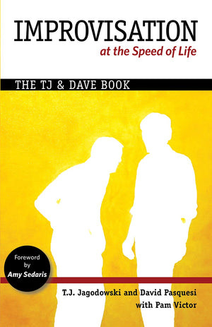 Improvisation At The Speed Of Life: The Tj And Dave Book,Used