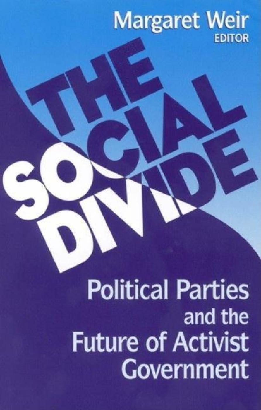 The Social Divide: Political Parties And The Future Of Activist Government,Used