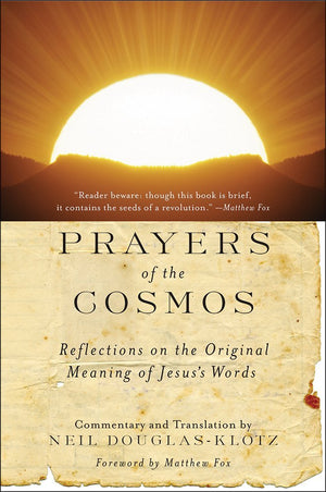 Prayers Of The Cosmos: Meditations On The Aramaic Words Of Jesus-used